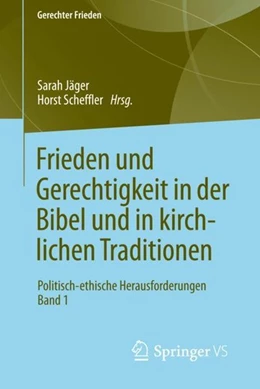 Abbildung von Jäger / Scheffler | Frieden und Gerechtigkeit in der Bibel und in kirchlichen Traditionen | 1. Auflage | 2018 | beck-shop.de