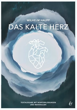 Abbildung von Hauff / Utter | Das kalte Herz - Wilhelm Hauff | 1. Auflage | 2018 | beck-shop.de