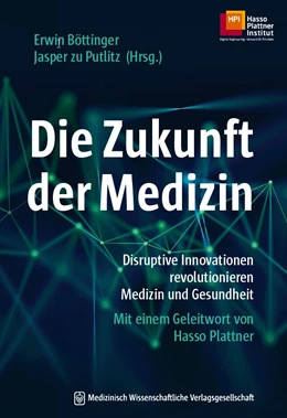 Abbildung von Böttinger / zu Putlitz (Hrsg.) | Die Zukunft der Medizin | 1. Auflage | 2019 | beck-shop.de