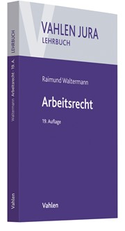 Arbeitsrecht Waltermann 19 Neu Bearbeitete Auflage 2018