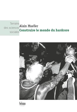 Abbildung von Mueller | Construire le monde du hardcore | 1. Auflage | 2019 | beck-shop.de
