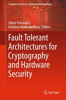 Abbildung von Patranabis / Mukhopadhyay | Fault Tolerant Architectures for Cryptography and Hardware Security | 1. Auflage | 2018 | beck-shop.de