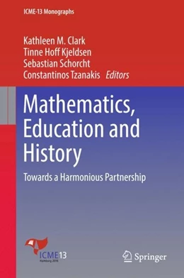 Abbildung von Clark / Kjeldsen | Mathematics, Education and History | 1. Auflage | 2018 | beck-shop.de