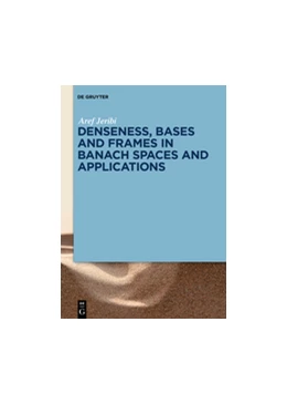 Abbildung von Jeribi | Denseness, Bases and Frames in Banach Spaces and Applications | 1. Auflage | 2018 | beck-shop.de
