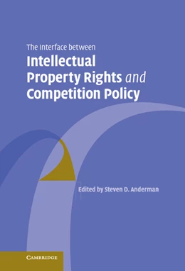 Abbildung von Anderman | The Interface Between Intellectual Property Rights and Competition Policy | 1. Auflage | 2007 | beck-shop.de