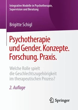 Abbildung von Schigl | Psychotherapie und Gender. Konzepte. Forschung. Praxis. | 2. Auflage | 2018 | beck-shop.de