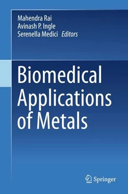 Abbildung von Rai / Ingle | Biomedical Applications of Metals | 1. Auflage | 2018 | beck-shop.de