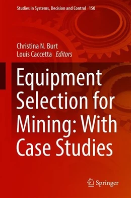 Abbildung von Burt / Caccetta | Equipment Selection for Mining: With Case Studies | 1. Auflage | 2018 | beck-shop.de