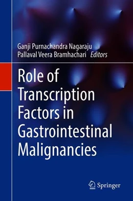 Abbildung von Nagaraju / Bramhachari | Role of Transcription Factors in Gastrointestinal Malignancies | 1. Auflage | 2018 | beck-shop.de
