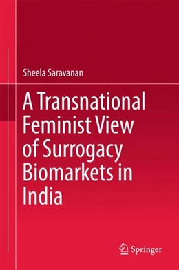 Abbildung von Saravanan | A Transnational Feminist View of Surrogacy Biomarkets in India | 1. Auflage | 2018 | beck-shop.de