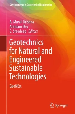 Abbildung von Krishna / Dey | Geotechnics for Natural and Engineered Sustainable Technologies | 1. Auflage | 2018 | beck-shop.de