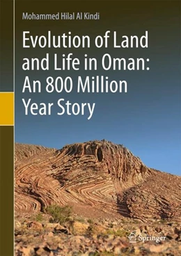 Abbildung von Al Kindi | Evolution of Land and Life in Oman: an 800 Million Year Story | 1. Auflage | 2018 | beck-shop.de