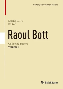 Abbildung von Tu | Raoul Bott: Collected Papers | 1. Auflage | 2018 | beck-shop.de