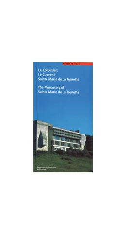 Abbildung von Potié | Le Corbusier. Le Couvent Sainte Marie de La Tourette / The Monastery of Sainte Marie de La Tourette | 1. Auflage | 2015 | beck-shop.de