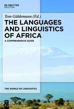 Abbildung von Güldemann | The Languages and Linguistics of Africa | 1. Auflage | 2018 | beck-shop.de