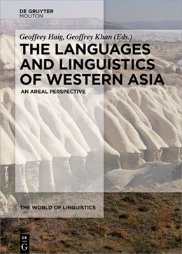 Abbildung von Haig / Khan | The Languages and Linguistics of Western Asia | 1. Auflage | 2018 | beck-shop.de