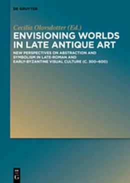 Abbildung von Olovsdotter | Envisioning Worlds in Late Antique Art | 1. Auflage | 2018 | beck-shop.de