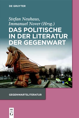 Abbildung von Neuhaus / Nover | Das Politische in der Literatur der Gegenwart | 1. Auflage | 2018 | beck-shop.de