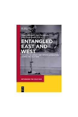 Abbildung von Mikkonen / Scott-Smith | Entangled East and West | 1. Auflage | 2018 | beck-shop.de