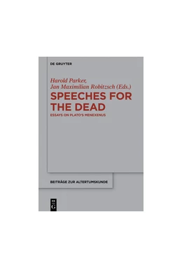Abbildung von Parker / Robitzsch | Speeches for the Dead | 1. Auflage | 2018 | beck-shop.de
