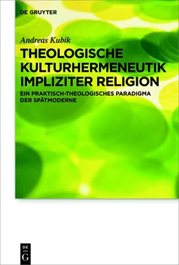 Abbildung von Kubik | Theologische Kulturhermeneutik impliziter Religion | 1. Auflage | 2018 | beck-shop.de