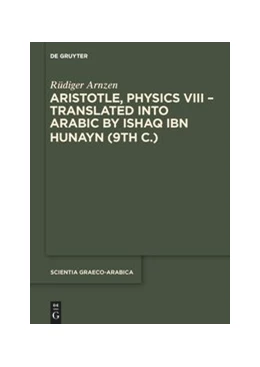 Abbildung von Arnzen | Aristotle's >Physics< VIII, Translated into Arabic by Ishaq ibn Hunayn (9th c.) | 1. Auflage | 2020 | beck-shop.de