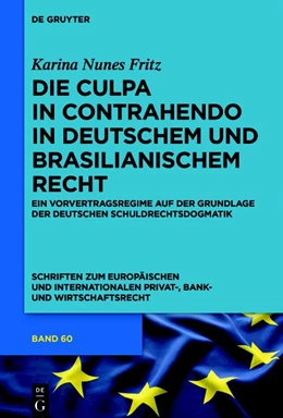 Abbildung von Nunes Fritz | Die culpa in contrahendo im deutschen und brasilianischen Recht | 1. Auflage | 2018 | beck-shop.de