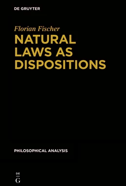 Abbildung von Fischer | Natural Laws as Dispositions | 1. Auflage | 2018 | beck-shop.de