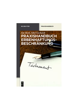 Abbildung von Roth / Gerhardt | Praxishandbuch Erbenhaftungsbeschränkung | 1. Auflage | 2019 | beck-shop.de