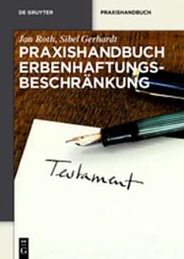 Abbildung von Roth / Gerhardt | Praxishandbuch Erbenhaftungsbeschränkung | 1. Auflage | 2019 | beck-shop.de