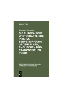 Abbildung von Hartard | Die Europäische wirtschaftliche Interessenvereinigung im deutschen, englischen und französischen Recht | 1. Auflage | 2018 | beck-shop.de