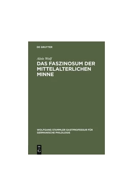 Abbildung von Wolf | Das Faszinosum der mittelalterlichen Minne | 1. Auflage | 2018 | beck-shop.de