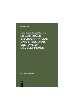 Abbildung von Bossuat / Feuillebois | Le contrôle bibliographique universel dans les pays en développement | 1. Auflage | 2018 | beck-shop.de