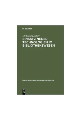 Abbildung von Krauß-Leichert | Einsatz neuer Technologien im Bibliothekswesen | 1. Auflage | 2018 | beck-shop.de