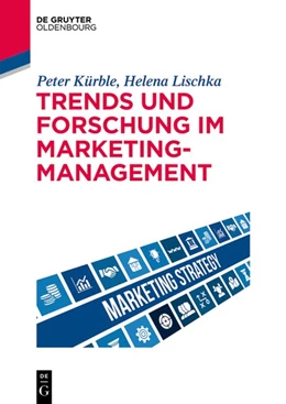 Abbildung von Kürble / Lischka | Trends und Forschung im Marketingmanagement | 1. Auflage | 2018 | beck-shop.de