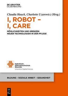 Abbildung von Hauck / Uzarewicz | I, Robot - I, Care | 1. Auflage | 2019 | beck-shop.de