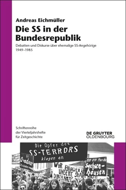 Abbildung von Eichmüller | Die SS in der Bundesrepublik | 1. Auflage | 2018 | beck-shop.de