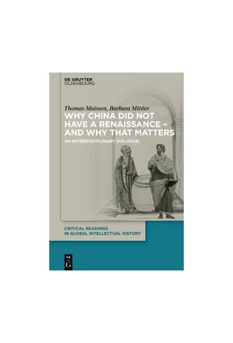 Abbildung von Maissen / Mittler | Why China did not have a Renaissance - and why that matters | 1. Auflage | 2018 | beck-shop.de