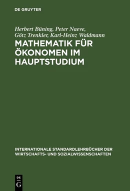 Abbildung von Büning / Naeve | Mathematik für Ökonomen im Hauptstudium | 1. Auflage | 2018 | beck-shop.de