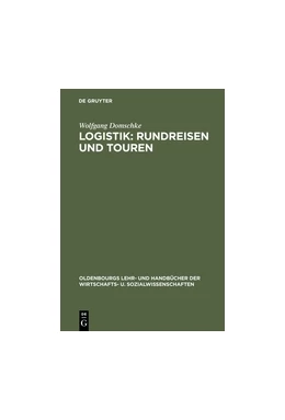 Abbildung von Domschke | Logistik: Rundreisen und Touren | 4. Auflage | 2018 | beck-shop.de