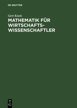 Abbildung von Kneis | Mathematik für Wirtschaftswissenschaftler | 1. Auflage | 2018 | beck-shop.de