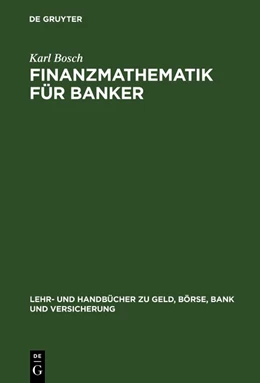 Abbildung von Bosch | Finanzmathematik für Banker | 1. Auflage | 2018 | beck-shop.de