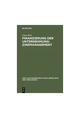 Abbildung von Breit | Finanzierung der Unternehmung: Zinsmanagement | 1. Auflage | 2018 | beck-shop.de