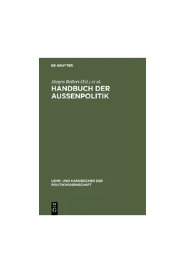 Abbildung von Bellers / Benner | Handbuch der Aussenpolitik | 1. Auflage | 2018 | beck-shop.de