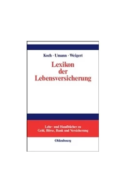 Abbildung von Koch / Umann | Lexikon der Lebensversicherung | 1. Auflage | 2018 | beck-shop.de