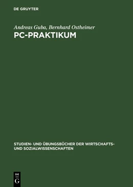 Abbildung von Guba / Ostheimer | PC-Praktikum | 1. Auflage | 2018 | beck-shop.de