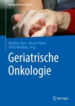 Abbildung von Ebert / Härtel | Geriatrische Onkologie | 1. Auflage | 2018 | beck-shop.de