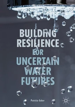 Abbildung von Gober | Building Resilience for Uncertain Water Futures | 1. Auflage | 2018 | beck-shop.de