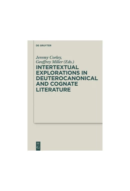 Abbildung von Corley / Miller | Intertextual Explorations in Deuterocanonical and Cognate Literature | 1. Auflage | 2019 | beck-shop.de