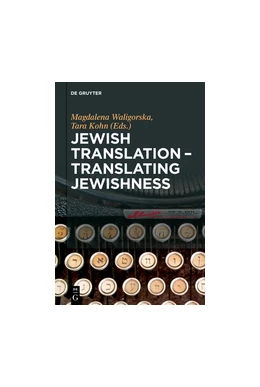 Abbildung von Waligórska / Kohn | Jewish Translation - Translating Jewishness | 1. Auflage | 2018 | beck-shop.de